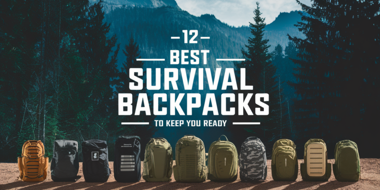 Best Survival Backpacks